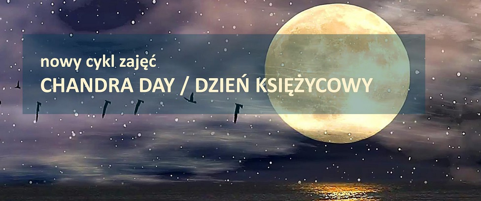 Shakti Szkoła Jogi Chandra day - praktyka jogi w dzień księżycowy Warszawa