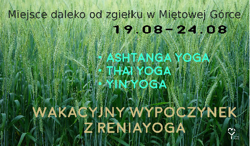 Renia Yoga Renia Depciuch wakacje z jogą Ashtanga joga Thai Yoga Masaż tajski Yin Yoga miętowa górka Tatry
