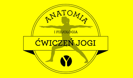 Anatomia i fizjologia ćwiczeń jogi 4 edycja Yoga Medica Bartosz Niedaszkowski