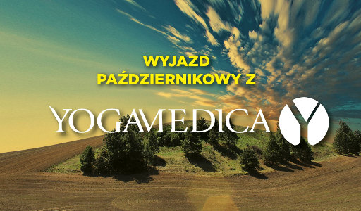 Yoga Medica: Kręgosłup wolny od bólu jesienny wyjazd 2018 (k. Puszczy Białowieskiej) Bartosz Niedaszkowski