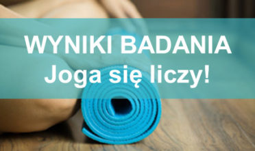 Joga się liczy WYNIKI BADANIA Raport z badania Joga się liczy www.badaniejogi.pl